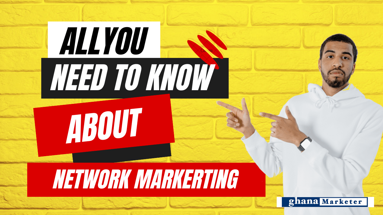 The Potential of Network Marketing in Ghana