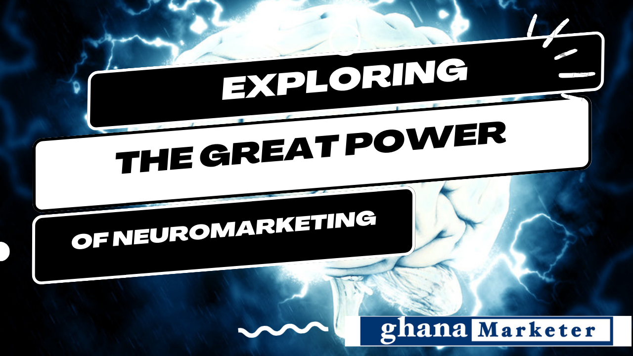 Exploring the Great Power of Neuromarketing