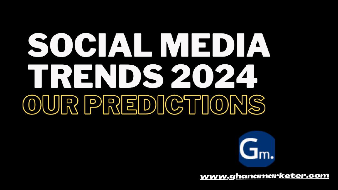 Major Social Media Trends 2024: 11 Important Predictions for Marketers