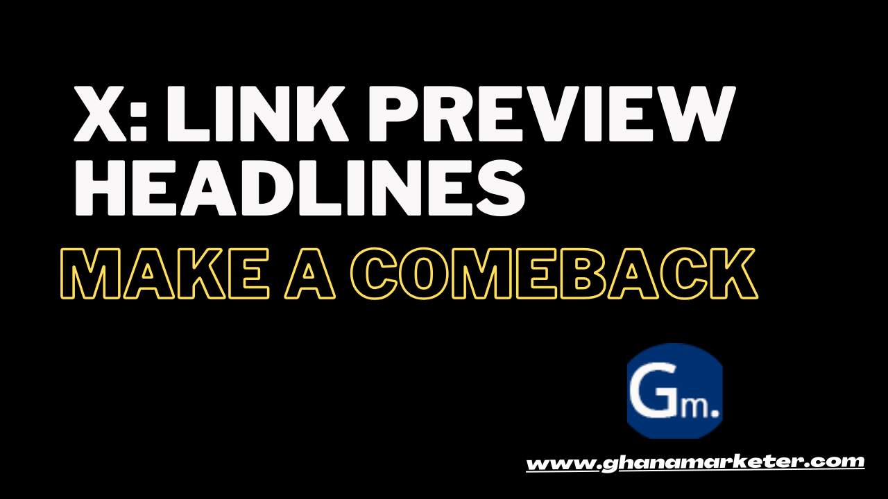 Positive Shift on X: Link Preview Headlines Make a Comeback
